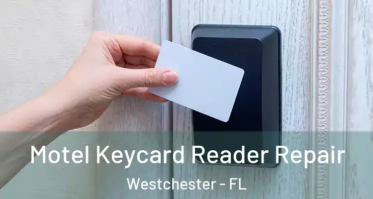  Motel Keycard Reader Repair Westchester - FL