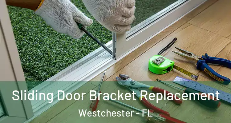  Sliding Door Bracket Replacement Westchester - FL