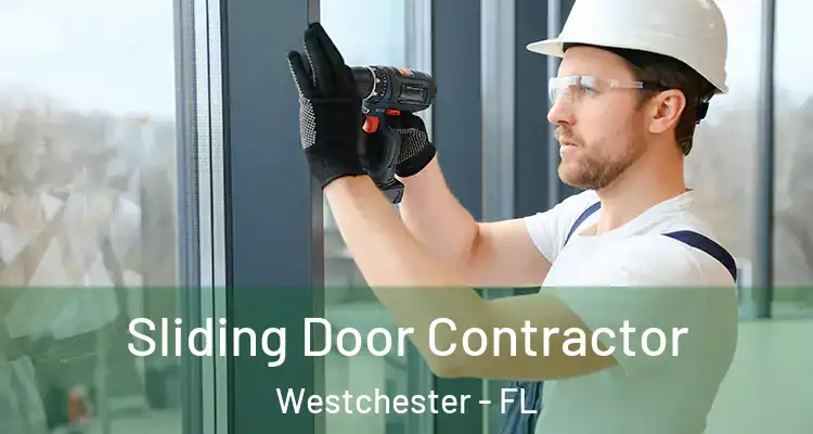  Sliding Door Contractor Westchester - FL